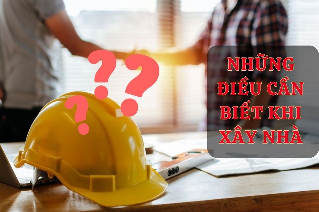 Những Điều Cần Biết Khi Xây Nhà Trọn Gói
