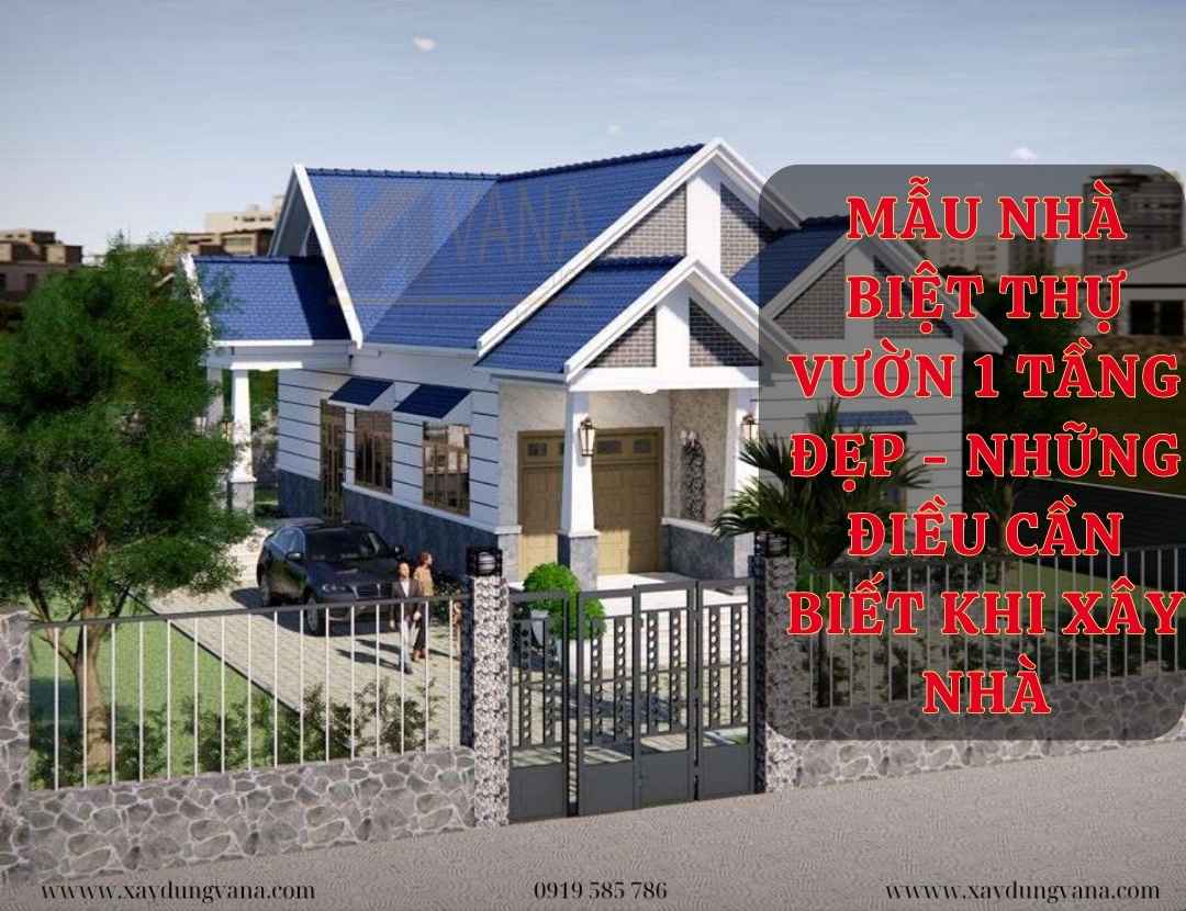 Mẫu Thiết Kế Biệt Thự Vườn 1 Tầng Đẹp Ấn Tượng