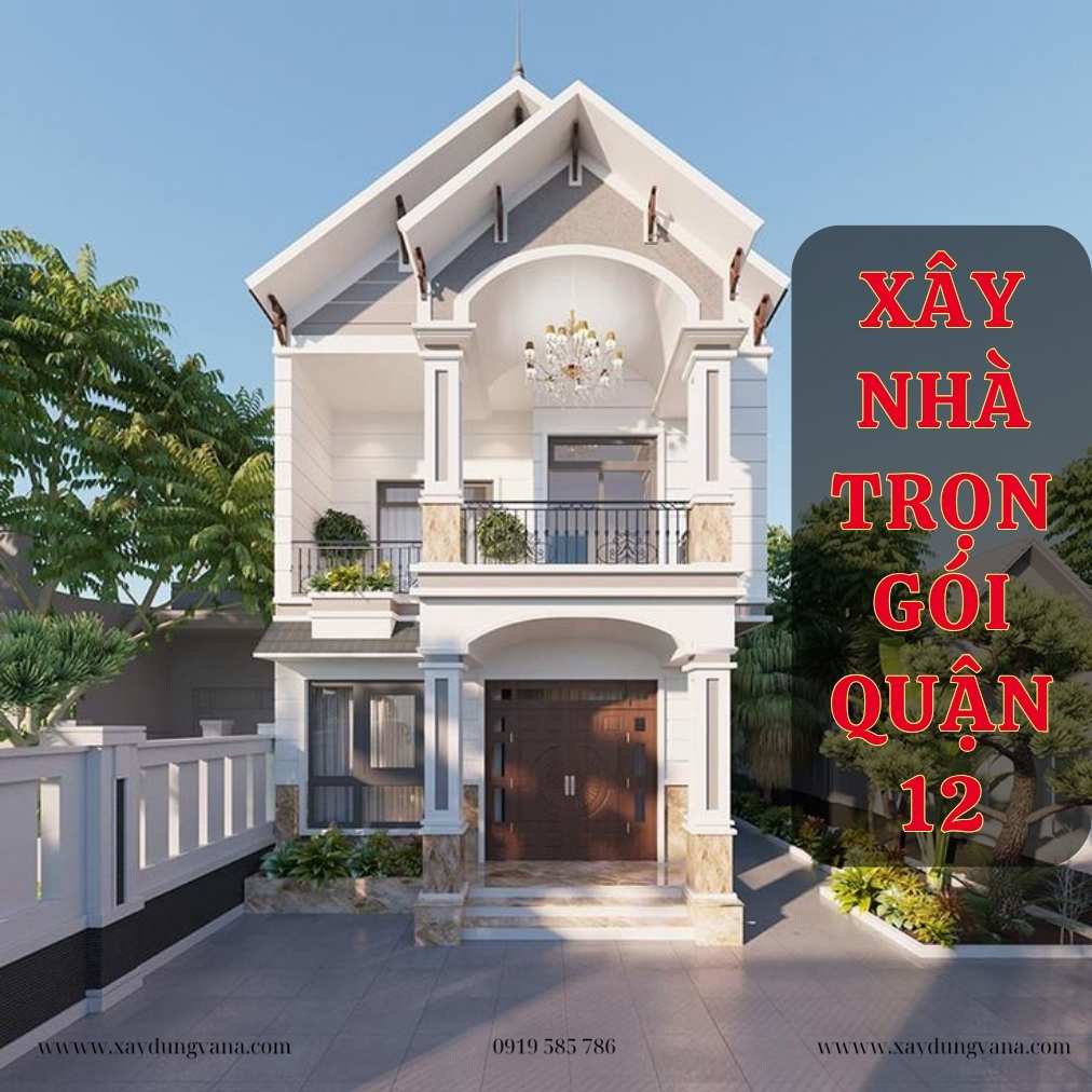 Xây Nhà Trọn Gói Quận 12