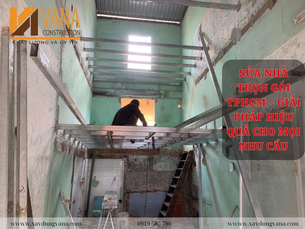 Sửa Nhà Trọn Gói Tphcm: 5 Giải Pháp Hiệu Quả Cho Mọi Nhu Cầu