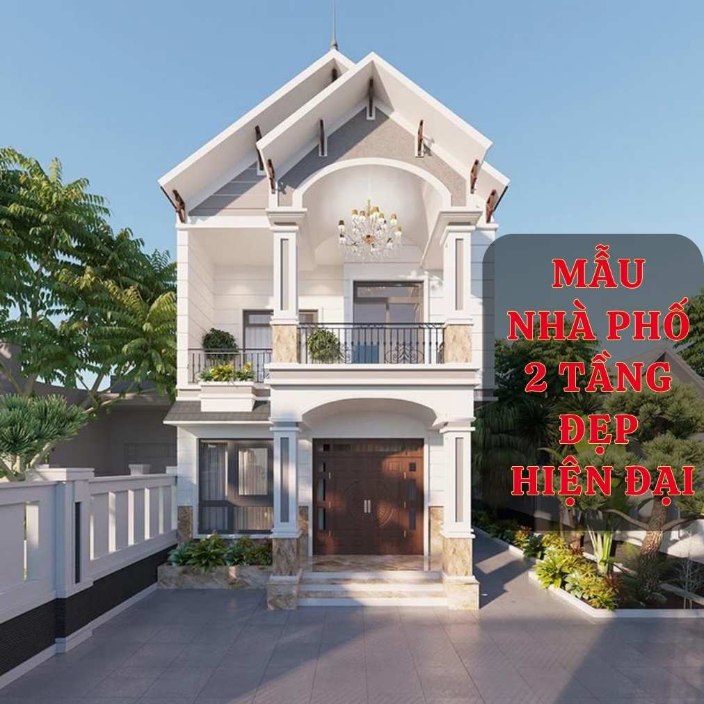 Mẫu Nhà Phố 2 Tầng đẹp Hiện đại Nhất Năm 2024