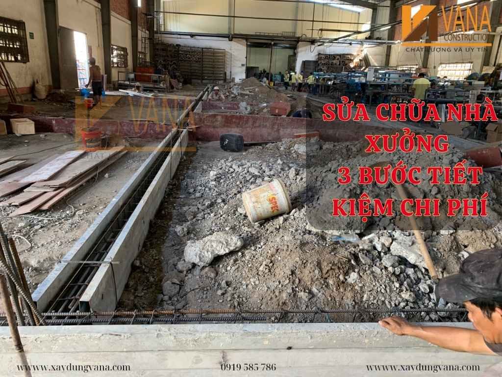 3 Bước Sửa Chữa Nhà Xưởng Tiết Kiệm Chi Phí